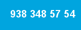 938 348 57 54